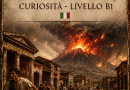 POMPEI, LA CITTÀ CHE ILTEMPO HA FERMATO – Livello B1